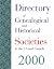 Directory of Genealogical and Historical Societies in the US and Canada, 2000