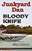 Bloody Knife - Book 12 of the Junkyard Dan series