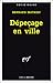 Dépeçage en ville