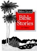 Miss Lea's Bible Stories for Children (Hardcover)