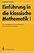 Einführung in die klassische Mathematik I by H. Koch