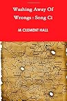 Washing Away Of Wrongs: Song Ci Washing Away Of Wrongs: Song Ci