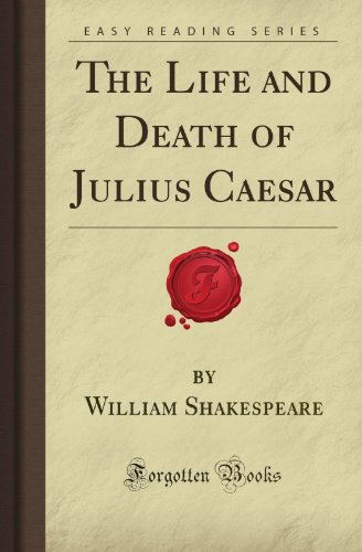 The Life And Death Of Julius Caesar