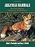 Arkansas Mammals: Their Natural History, Classification, and Distribution