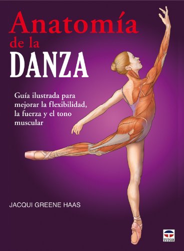 ANATOMÍA DE LA DANZA (En forma / In Shape) (Spanish Edition)
