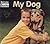 My Dog (My Pets)