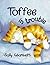Toffee in trouble