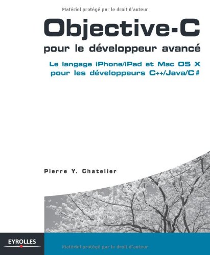 Objective C Pour Le DÃ©veloppeur AvancÃ© (French Edition)