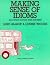 Making Sense of Idioms