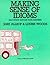 Making Sense of Idioms