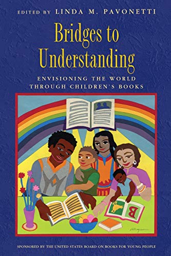 Bridges to Understanding: Envisioning the World through Children's Books (Paperback)