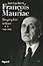 François Mauriac: Biographie Intime