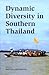 Dynamic Diversity in Southern Thailand