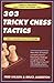 303 Tricky Chess Tactics