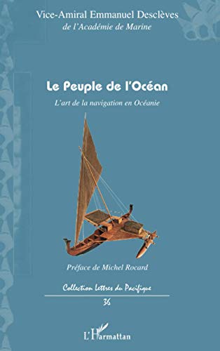 Le peuple de l'Océan: L'art de la navigation en Océanie (French Edition)
