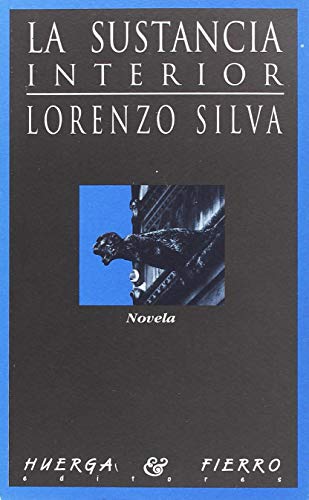 La sustancia interior: Novela (Spanish Edition)