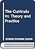 The Curriculum: Theory and Practice