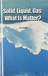 Solid, Liquid, Gas (Reading Room Collection 2)