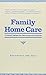 Family Home Care by Robert Perlman