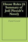 House Rules: A Summary of Jodi Picoult's Novel House Rules: A Summary of Jodi Picoult's Novel