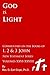 God is Light - Commentary of the Books of I, II, and III John vols. XXVI, XXVII, XXVIII (New Testament Commentaries Book 26)