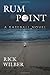 Rum Point: A Baseball Novel