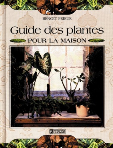 Guide des plantes pour la maison (Hardcover)