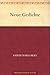 Neue Gedichte by Rainer Maria Rilke Neue Gedichte by Rainer Maria Rilke