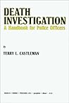 Death Investigation: A Handbook for Police Officers