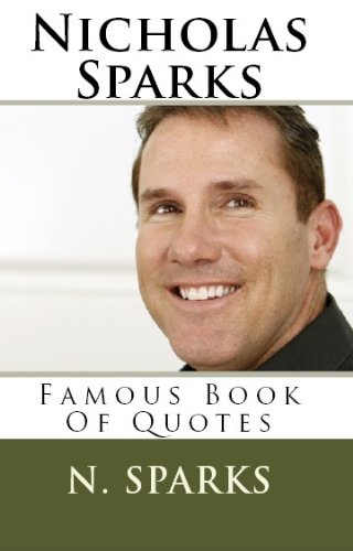 Nicholas Sparks Famous Book Of Quotes (Kindle Edition)