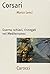 Corsari. Guerra, schiavi, rinnegati nel Mediterraneo
