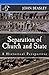Separation of Church and State: A Historical Perspective