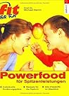 Fit for Fun Powerfood für Spitzenleistungen.
