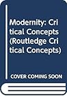 Modernity:Crit Concepts V3 (Routledge Critical Concepts)