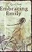 Embracing Emily