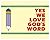 Yes, We Love God's Word!
