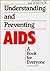 Understanding And Preventing AIDS: A Book for Everyone