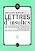 Lettres d'insultes: Mon guide pratique de correspondance institutionnelle et commerciale