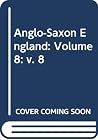Anglo-Saxon England, 8 Anglo-Saxon England, 8