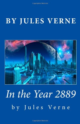 Jules Verne: In The Year 2889