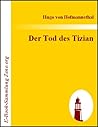Der Tod des Tizian. Ein dramatisches Fragment Der Tod des Tizian. Ein dramatisches Fragment