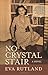 No Crystal Stair by Eva Rutland