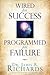 Wired for Success, Programmed for Failure