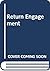 Return Engagement