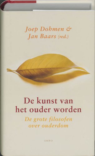De kunst van het ouder worden: de grote filosofen over ouderdom (Hardcover)
