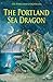 The Portland Sea Dragon (The Portland Chronicles)