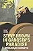 Steve Brown in Gangsta's Paradise: wereldwijde corruptie