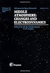 Middle Atmosphere: Changes and Electrodynamics Middle Atmosphere: Changes and Electrodynamics