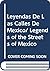 Leyendas De Las Calles De Mexico/ Legends of the Streets of Mexico (Spanish Edition)