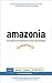 Amazonia: Five Years at the Epicenter of the Dot.com Juggernaut